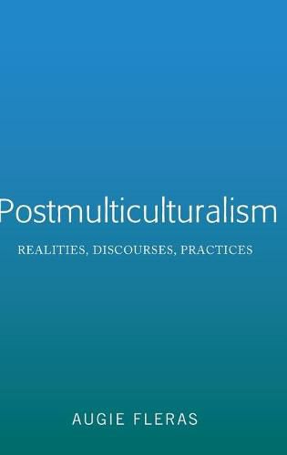 Cover image for Postmulticulturalism: Realities, Discourses, Practices