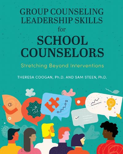 Cover image for Group Counseling Leadership Skills for School Counselors: Stretching Beyond Interventions