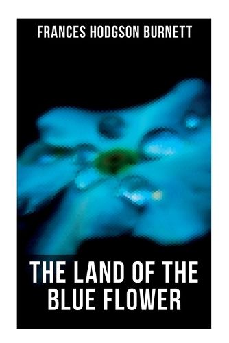 Cover image for The Land of the Blue Flower