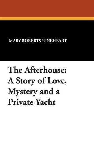 Cover image for The Afterhouse: A Story of Love, Mystery and a Private Yacht