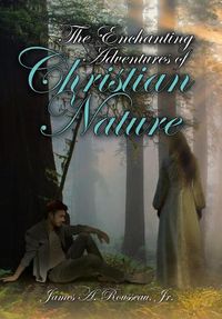 Cover image for The Enchanting Adventures of Christian Nature