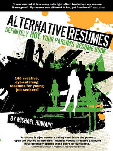 Cover image for Alternative Resumes: Definitely NOT Your Parents' Resume Book!