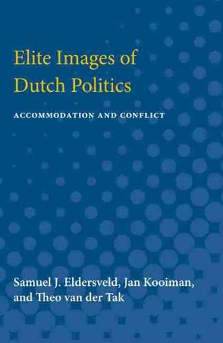 Cover image for Elite Images of Dutch Politics: Accommodation and Conflict