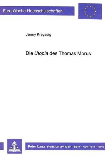 Cover image for Die Utopia Des Thomas Morus: Studien Zur Rezeptionsgeschichte Und Zum Bedeutungskontext