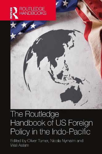 Cover image for The Routledge Handbook of US Foreign Policy in the Indo-Pacific