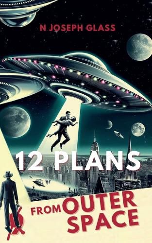 Cover image for 12 Plans from Outer Space