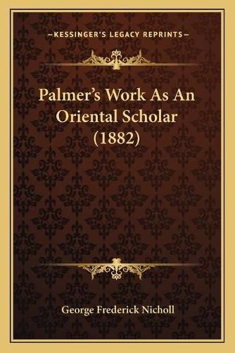 Palmer's Work as an Oriental Scholar (1882)