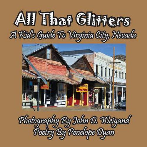 Cover image for All That Glitters---A Kid's Guide to Virginia City, Nevada