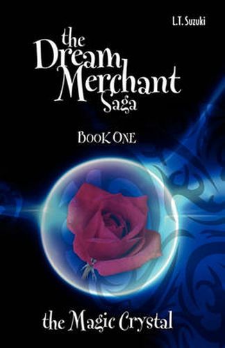 Cover image for The Dream Merchant Saga: Book One, the Magic Crystal