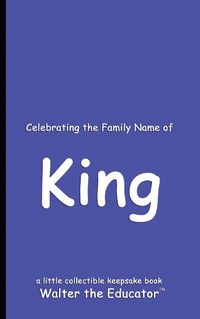 Cover image for Celebrating the Family Name of King