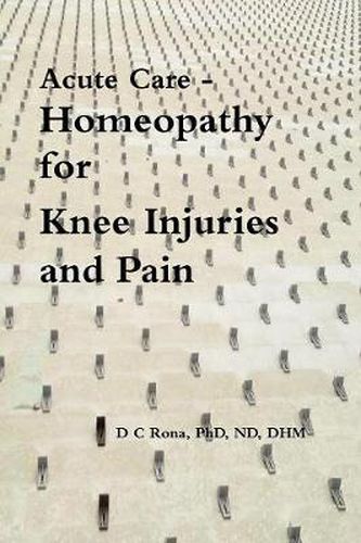 Cover image for Acute Care - Homeopathy for Knee Injuries and Pain