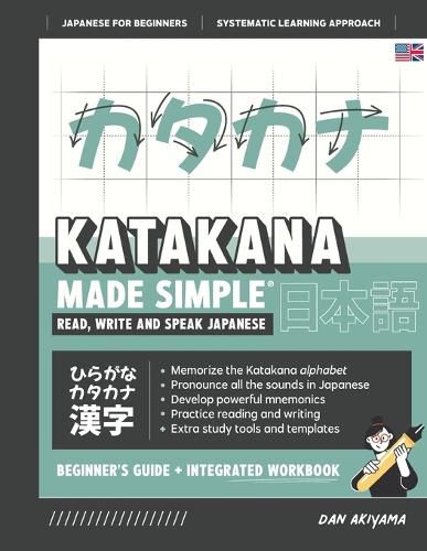 Cover image for Learning Katakana - Beginner's Guide and Integrated Workbook Learn how to Read, Write and Speak Japanese