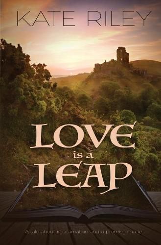 Cover image for Love is a Leap: A Tale About Reincarnation and a Promise Made