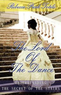 Cover image for The Lord of the Dance: Understanding the Secret of the Stairs.