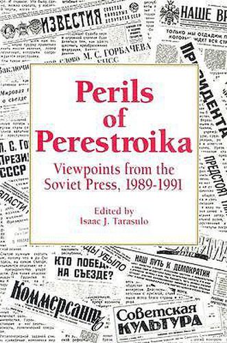 Cover image for Perils of Perestroika: Viewpoints from the Soviet Press, 1989-1991