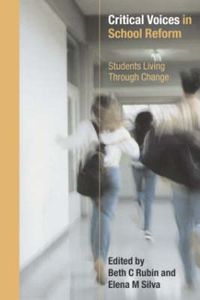 Cover image for Critical Voices in School Reform: Students Living through Change