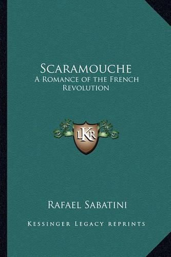 Cover image for Scaramouche: A Romance of the French Revolution