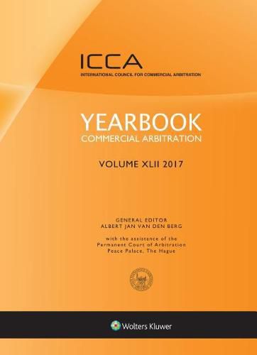 Yearbook Commercial Arbitration, Volume XLII (2017)