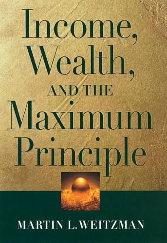 Cover image for Income, Wealth, and the Maximum Principle