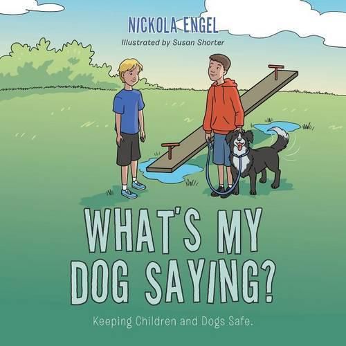 Cover image for What's My Dog Saying?: Keeping Children and Dogs Safe
