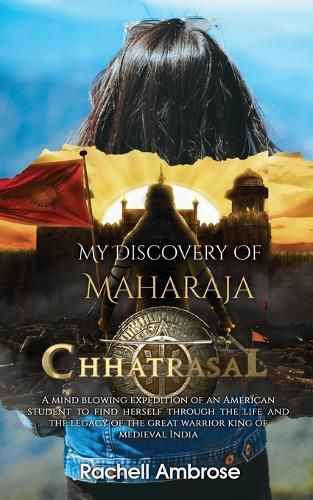 Cover image for My Discovery Of Maharaja Chhatrasal