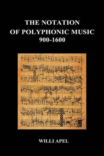 Cover image for The Notation Of Polyphonic Music 900 1600 (Hardback)