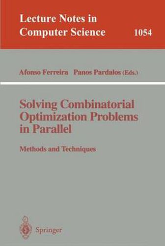 Solving Combinatorial Optimization Problems in Parallel Methods and Techniques: Methods and Techniques