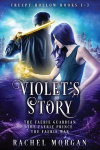 Cover image for Violet's Story (Creepy Hollow Books 1, 2 & 3)