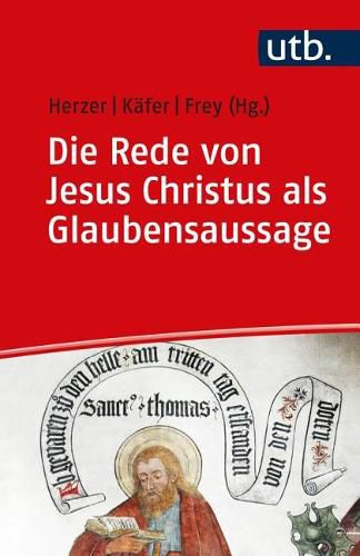 Cover image for Die Rede Von Jesus Christus ALS Glaubensaussage: Der Zweite Artikel Des Apostolischen Glaubensbekenntnisses Im Gesprach Zwischen Bibelwissenschaft Und Dogmatik