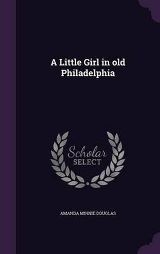 A Little Girl in Old Philadelphia