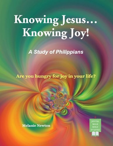 Cover image for Knowing Jesus...Knowing Joy!