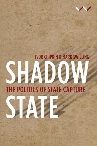 Cover image for Shadow State: The Politics of State Capture