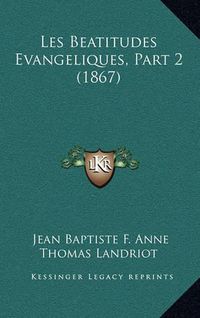 Cover image for Les Beatitudes Evangeliques, Part 2 (1867)