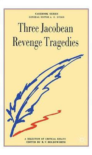 Cover image for Three Jacobean Revenge Tragedies: The Revenger's Tragedy, Women Beware Women, The Changeling