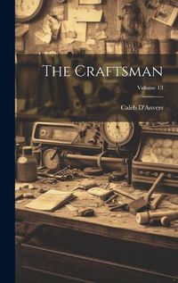 Cover image for The Craftsman; Volume 13