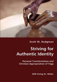 Cover image for Striving for Authentic Identity: Personal Transformation and Christian Appropriation of Yoga