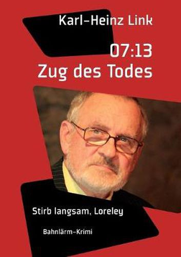 Cover image for 07: 13 Zug des Todes: Stirb langsam, Loreley