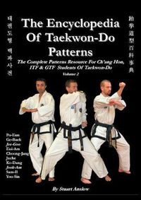 Cover image for THE ENCYCLOPAEDIA OF TAEKWON-DO PATTERNS Vol 2