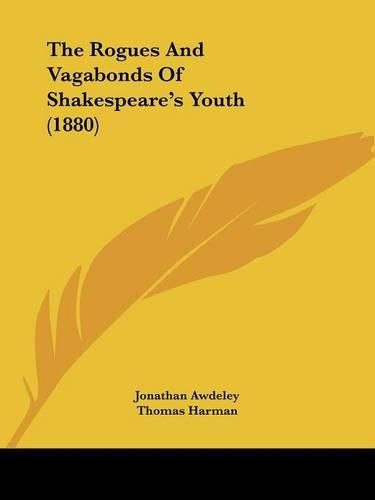 Cover image for The Rogues and Vagabonds of Shakespeare's Youth (1880)