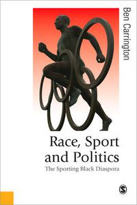 Cover image for Race, Sport and Politics: The Sporting Black Diaspora