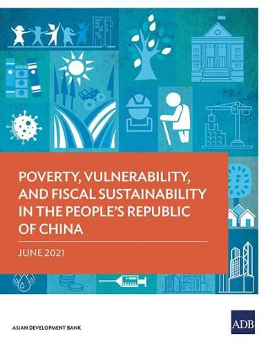 Cover image for Poverty, Vulnerability, and Fiscal Sustainability in the People's Republic of China