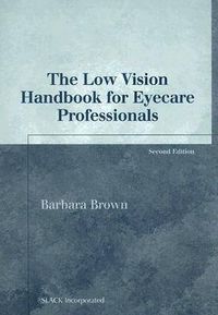 Cover image for The Low Vision Handbook for Eyecare Professionals