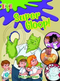 Cover image for Bug Club Reading Corner: Age 5-7: Super Gloop