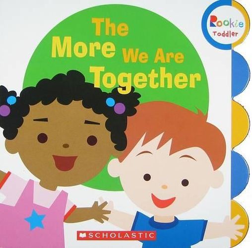 Cover image for The More We Are Together (Rookie Toddler)