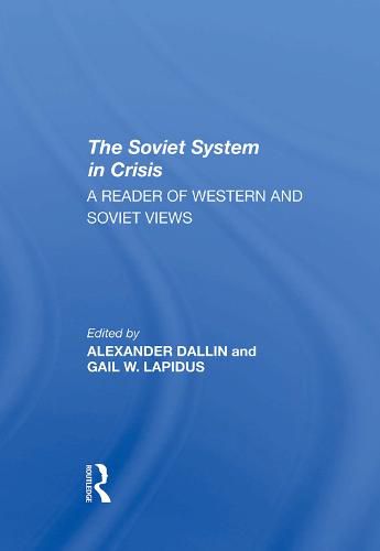 The Soviet System in Crisis: A Reader of Western and Soviet Views