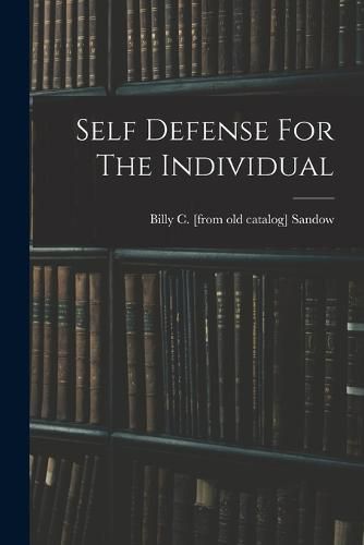 Cover image for Self Defense For The Individual