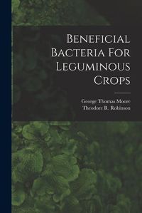 Cover image for Beneficial Bacteria For Leguminous Crops