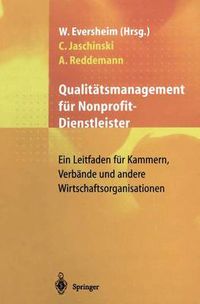 Cover image for Qualitatsmanagement fur Nonprofit-Dienstleister: Ein Leitfaden fur Kammern, Verbande und andere Wirtschaftsorganisationen