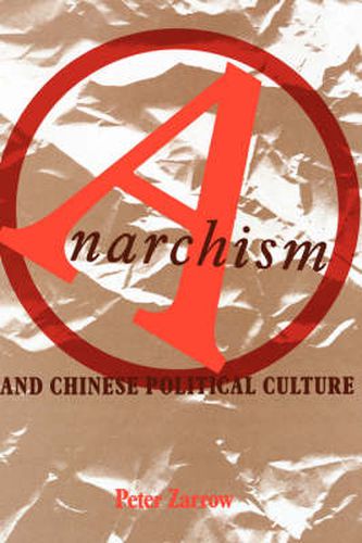 Cover image for Anarchism and Chinese Political Culture