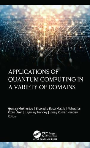 Cover image for Applications of Quantum Computing in a Variety of Domains